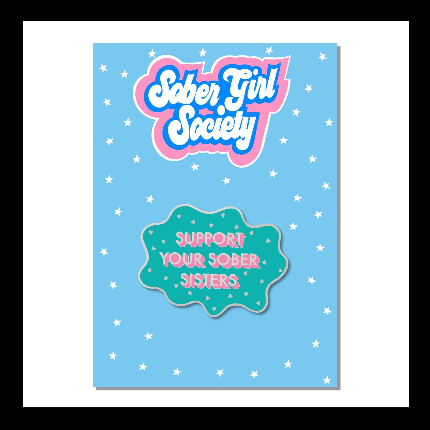 Support Your Sober Sisters Pin