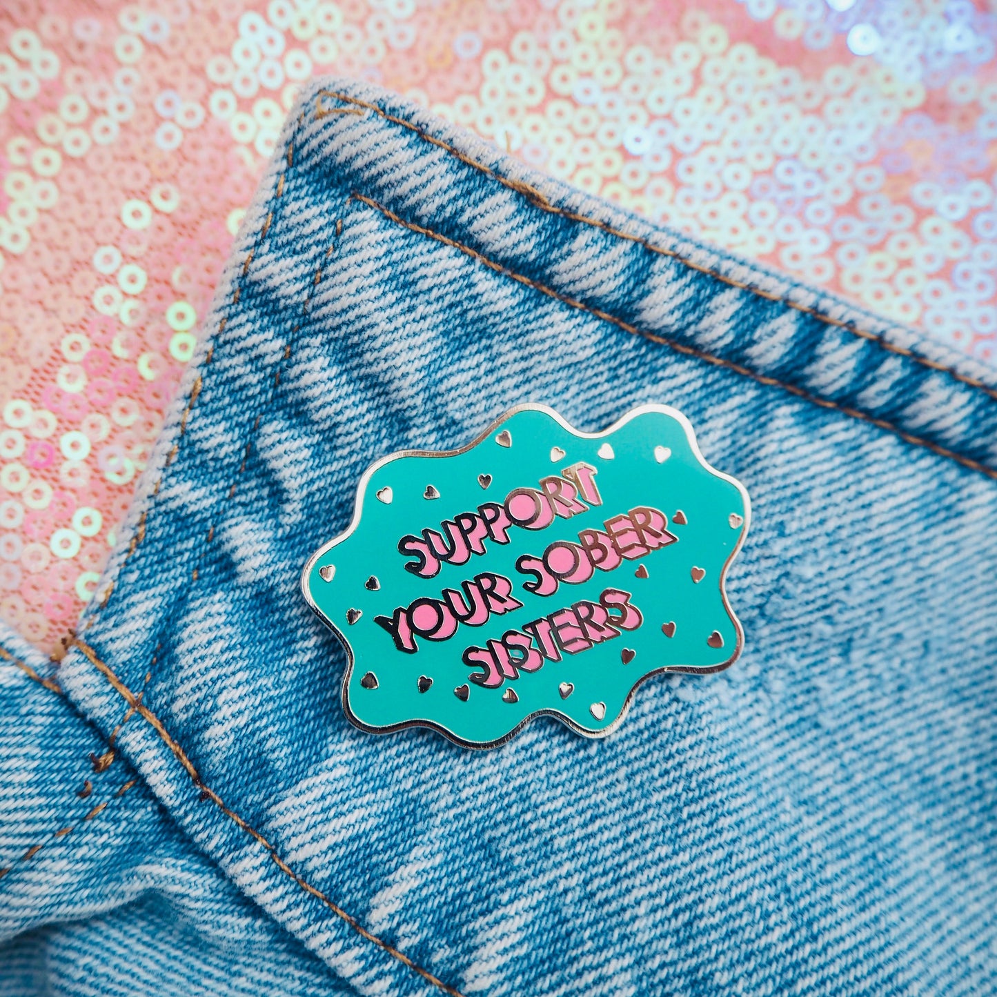 Support Your Sober Sisters Pin