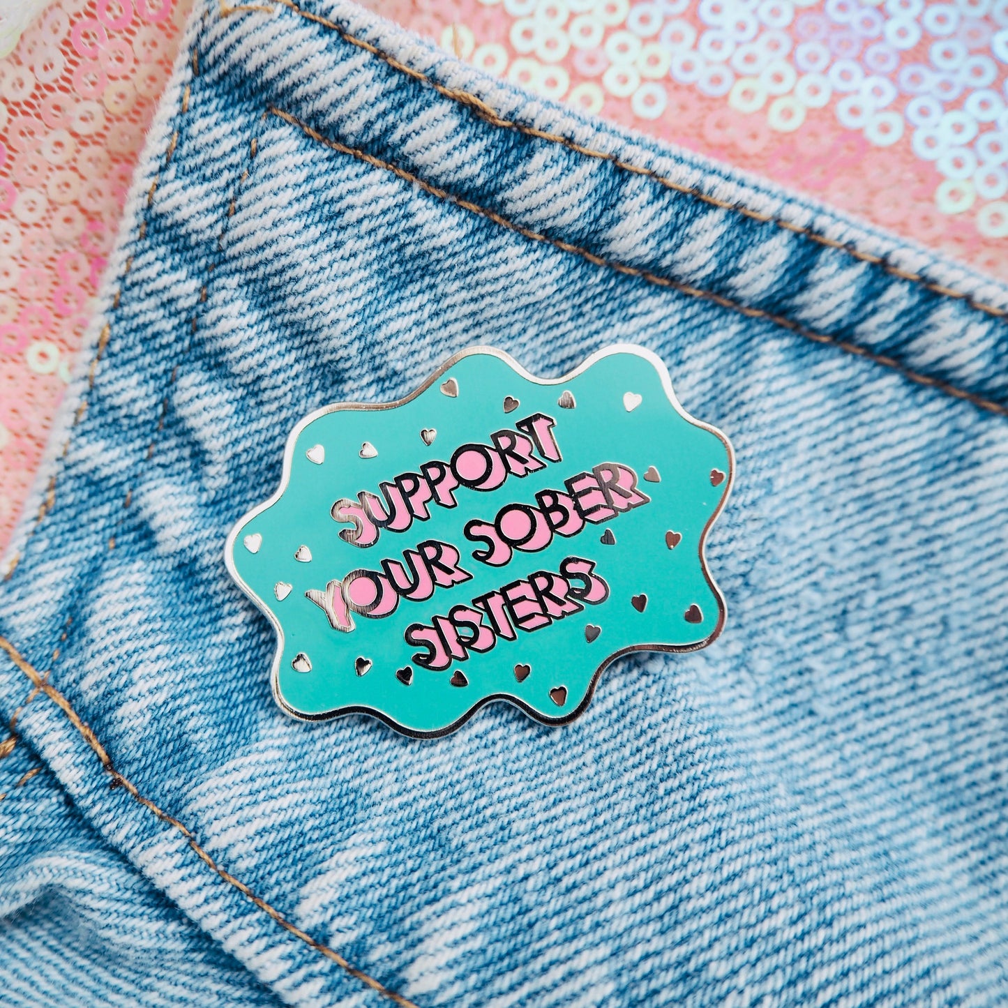 Support Your Sober Sisters Pin