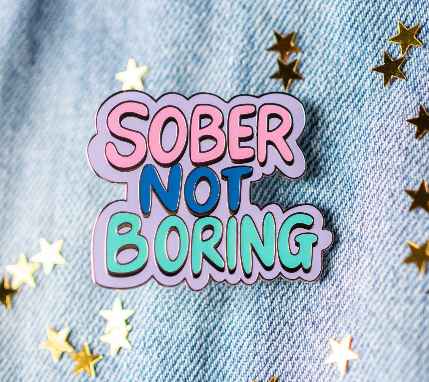 Sober Not Boring Pin Badge