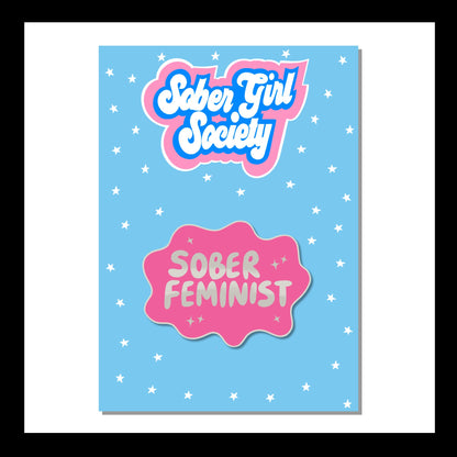 Sober Feminist Pin