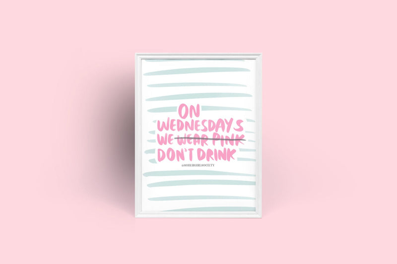 Wednesdays by Sober Girl Society Print [Digital Download]