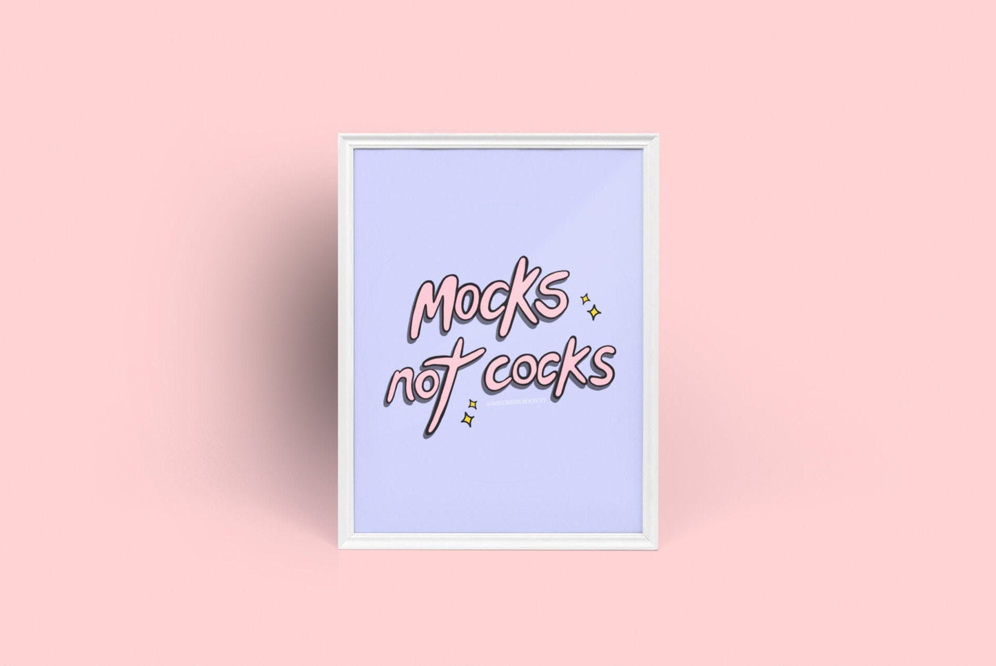 Mocks Not Cocks Print [Digital Download]