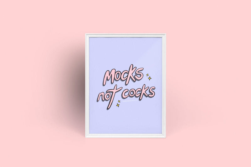 Mocks Not Cocks Print [Digital Download]