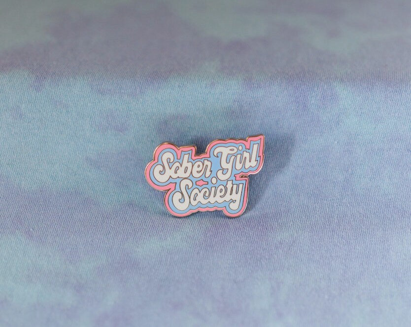 Sober Girl Society Pin Badge