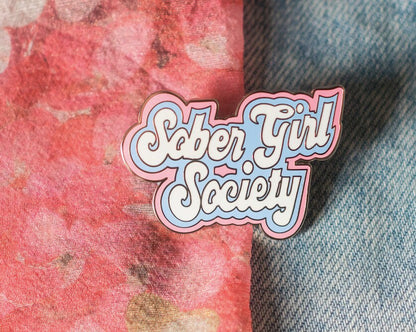 Sober Girl Society Pin Badge