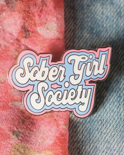 Sober Girl Society Pin Badge