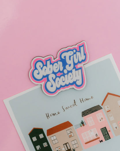 Sober Girl Society Fridge Magnet