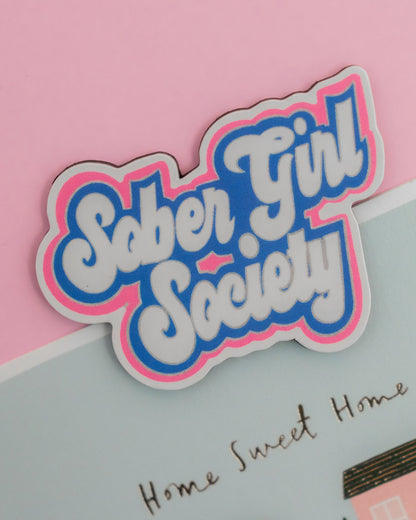 Sober Girl Society Fridge Magnet