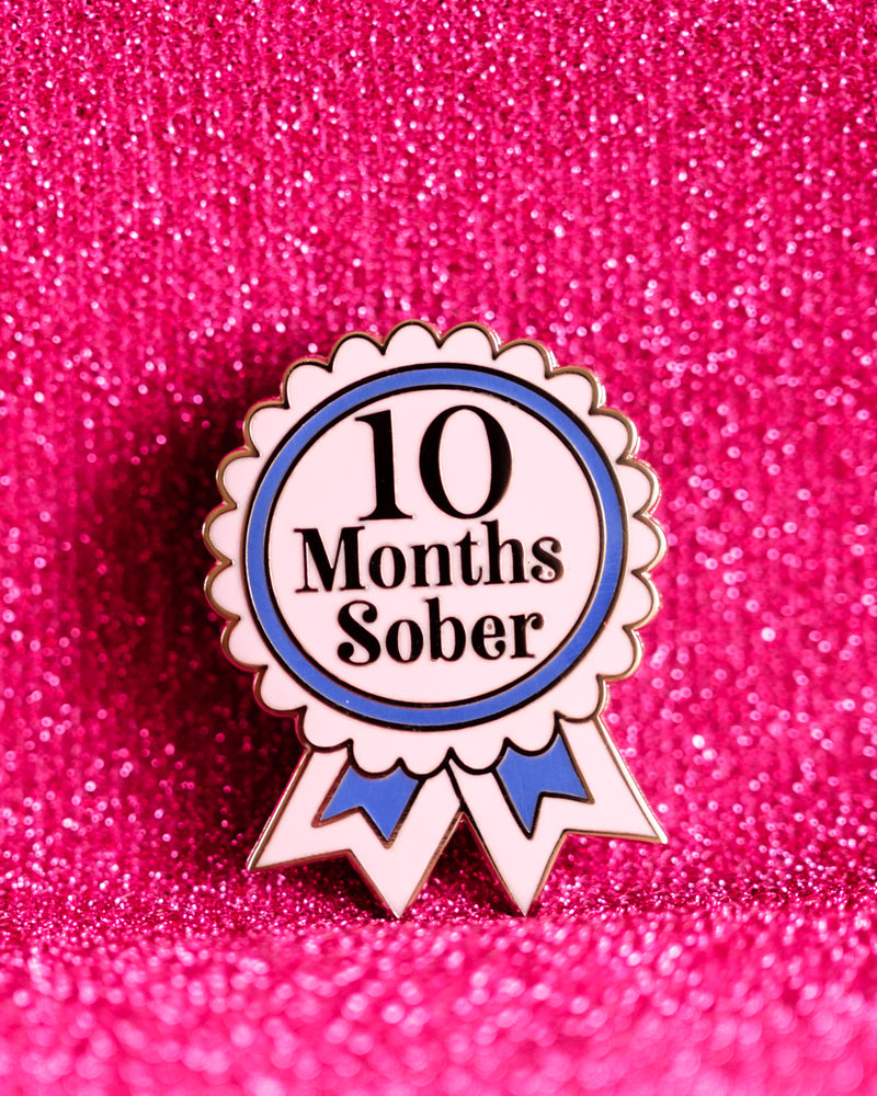 10 Months Sober Pin