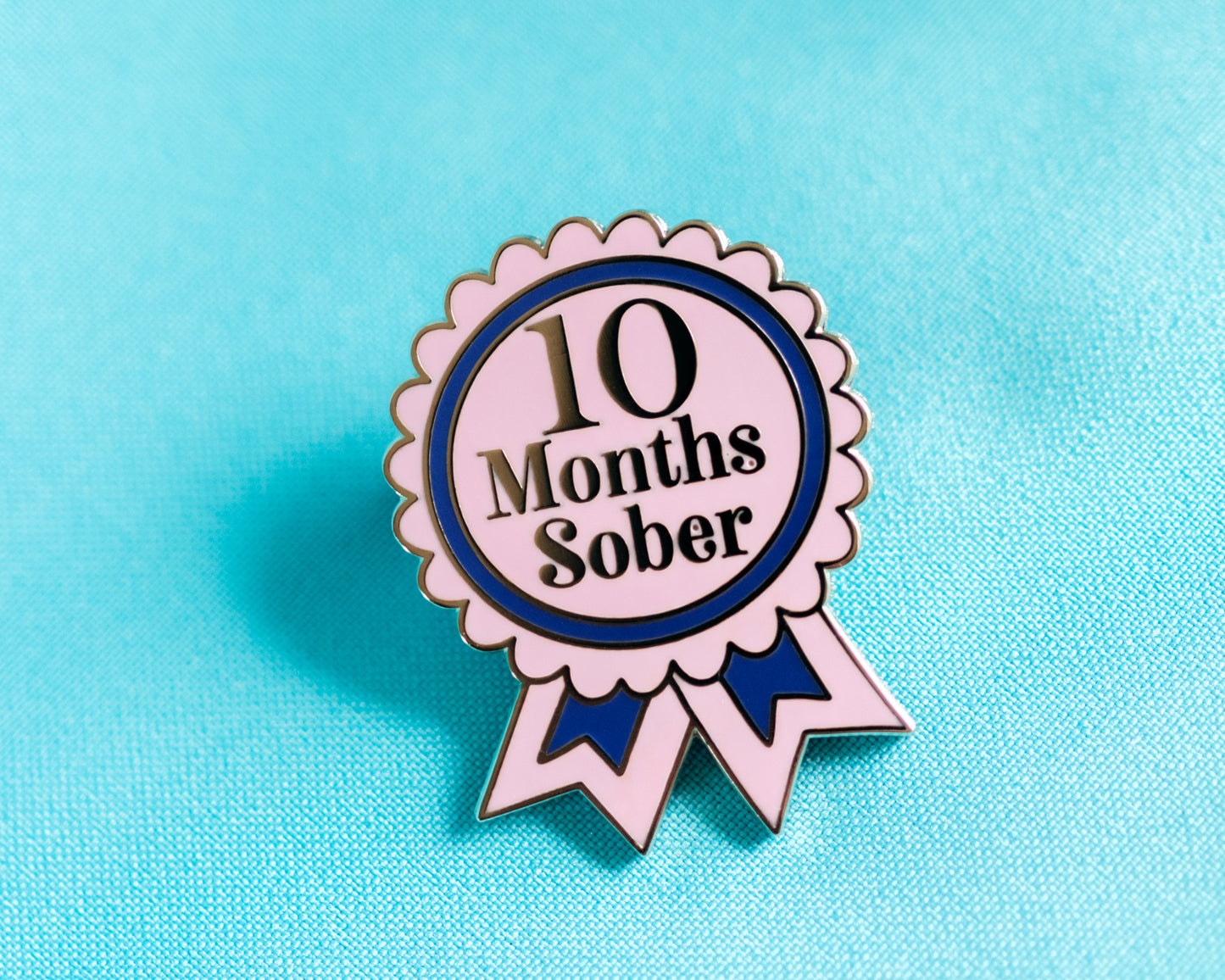 10 Months Sober Pin