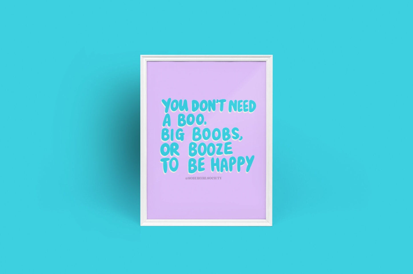 You Don't Need A Boo by Sober Girl Society Print [Digital Download]