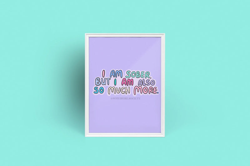 So Much More  by Sober Girl Society Print [Digital Download]